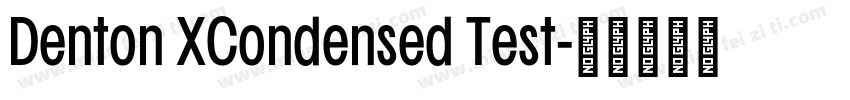 Denton XCondensed Test字体转换